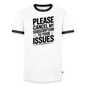 Please Cancel My Subscription to Your Issues - Men's Ringer Shirt - white/black - Front - AI Model Female 172 light (172cm) & AI Model Male 178 dark (178cm)
