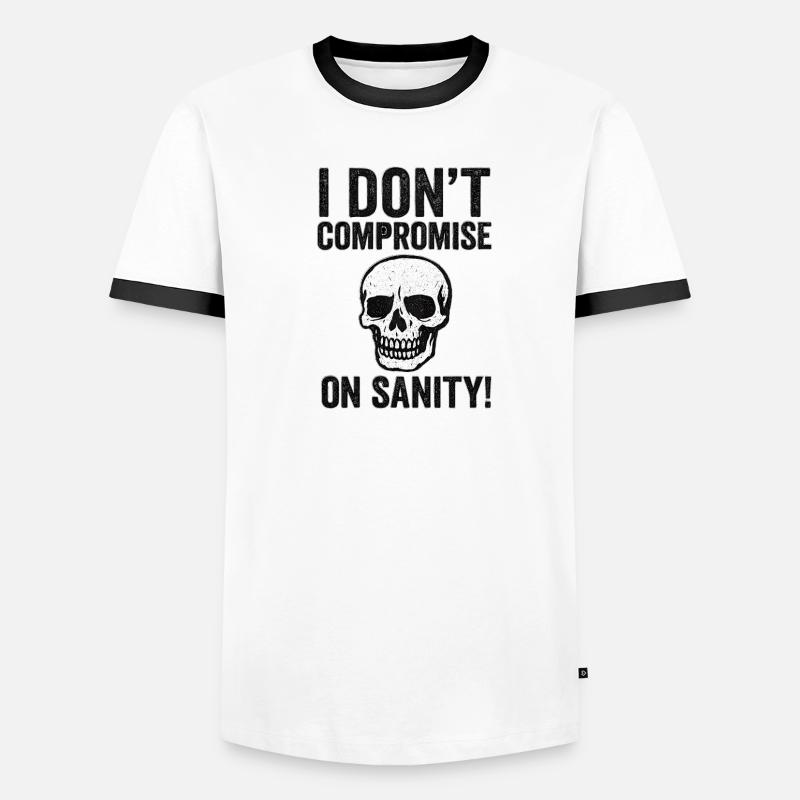 I Don't Compromise on Sanity Skull - Männer Kontrast-T-Shirt - Weiß/Schwarz