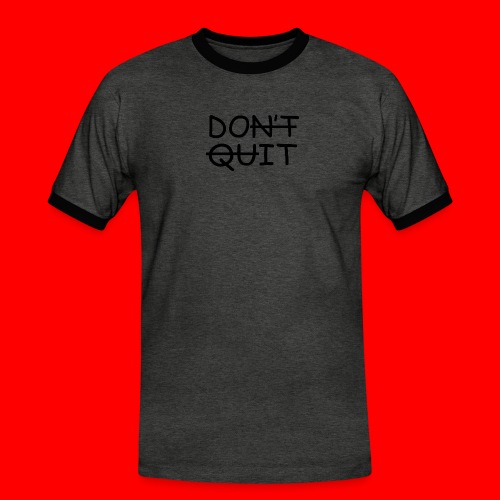 Don't Quit, Do It - Herre kontrast-T-shirt