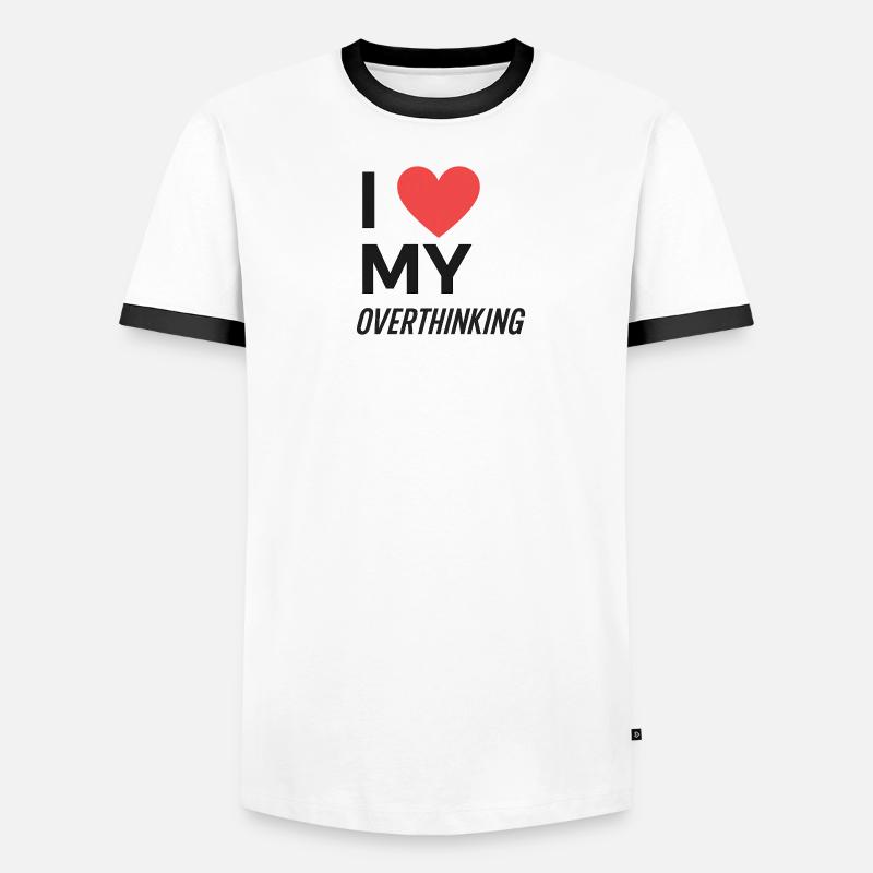 I Love My Overthinking - Männer Kontrast-T-Shirt - Weiß/Schwarz
