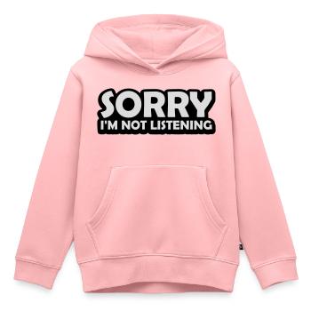 sorry in not listening - Kids Premium Organic Hoodie - rose - Front - AI Model Kid Female (0cm)