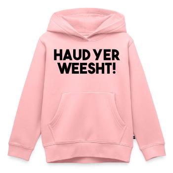 Haud Yer Weesht! - Lustiges schottisches Slang-Zitat - Kinder Premium Organic Hoodie - Rosa - Vorne - AI Model Kid Female (0cm)
