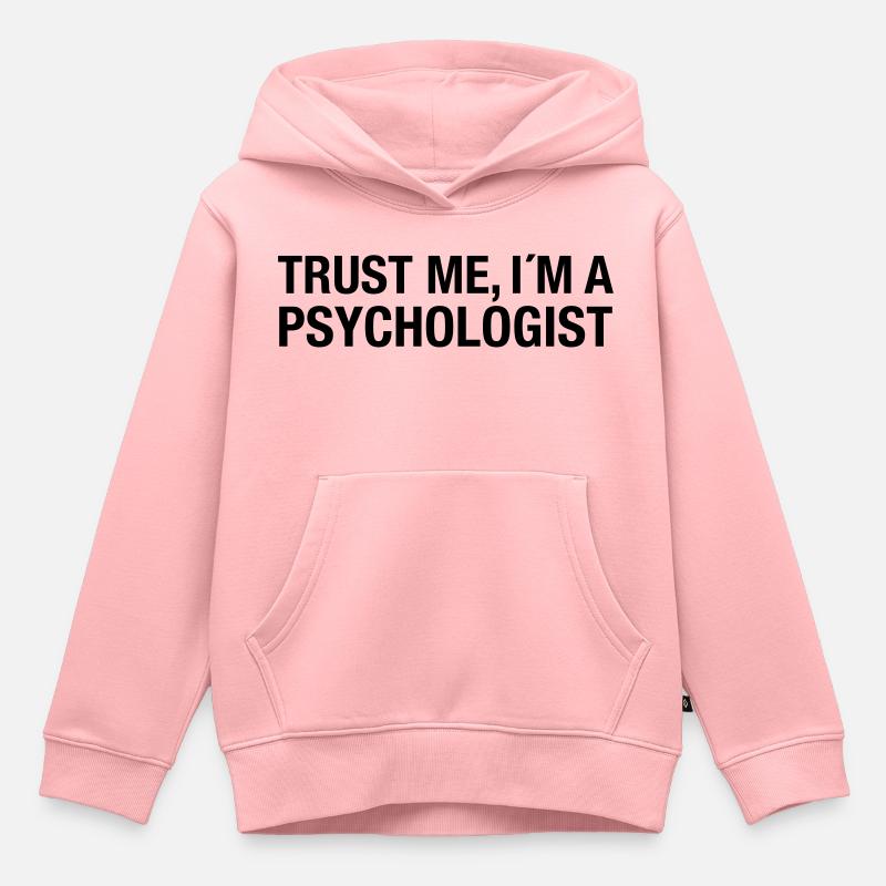 Trust Me I'm A Psychologist - Sweat Premium à capuche enfant bio - rose