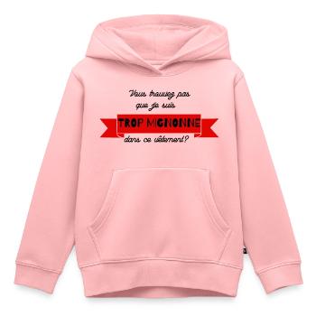 je suis trop mignonne dans ce vetement - Sweat Premium à capuche enfant bio - rose - Devant - AI Model Kid Female (0cm)