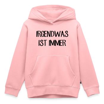 Irgendwas ist immer - Lustiger Spruch - Kinder Premium Organic Hoodie - Rosa - Vorne - AI Model Kid Female (0cm)