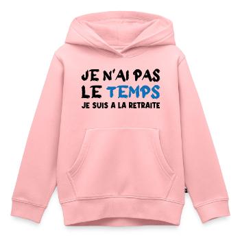 je n'ai pas le temps - Sweat Premium à capuche enfant bio - rose - Devant - AI Model Kid Female (0cm)