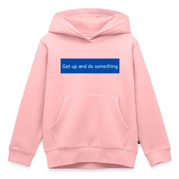 Levez-vous et faites quelque chose - Sweat Premium à capuche enfant bio - rose - Devant - AI Model Kid Female (0cm)
