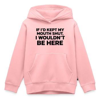 Hätte ich das Maul gehalten, wäre ich nicht hier! - Kinder Premium Organic Hoodie - Rosa - Vorne - AI Model Kid Female (0cm)