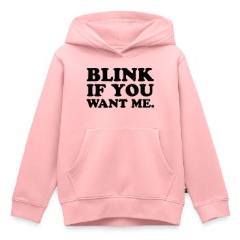 Blink If You Want Me - Sweat Premium à capuche enfant bio - rose - Devant - AI Model Kid Female (0cm)