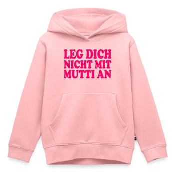 Leg dich nicht mit mutti an - Kinder Premium Organic Hoodie - Rosa - Vorne - AI Model Kid Female (0cm)