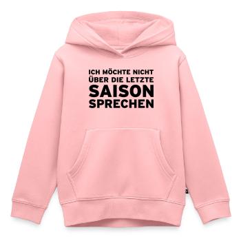 Ich möchte nicht über die letzte Saison sprechen - Kinder Premium Organic Hoodie - Rosa - Vorne - AI Model Kid Female (0cm)