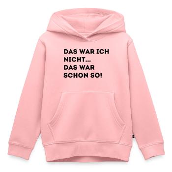 DAS WAR ICH NICHT DAS WAR SCHON SO! - Kinder Premium Organic Hoodie - Rosa - Vorne - AI Model Kid Female (0cm)