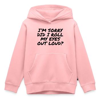 Je suis désolé ai-je levé les yeux au ciel ? - Sweat Premium à capuche enfant bio - rose - Devant - AI Model Kid Female (0cm)