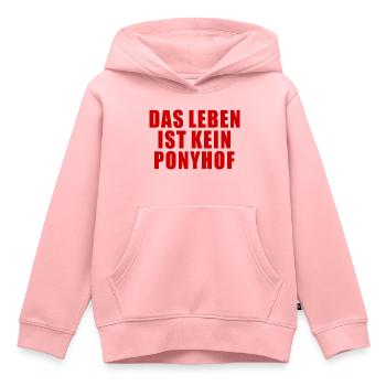 DAS LEBEN IST KEIN PONYHOF SPRUCH GESCHENK HUMOR - Kinder Premium Organic Hoodie - Rosa - Vorne - AI Model Kid Female (0cm)
