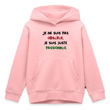 I'm Not Obsessed Just Passionate Humor Woman - Kids Premium Organic Hoodie - rose - Front - AI Model Kid Female (0cm)