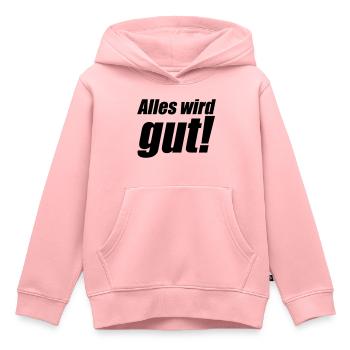 Alles wird gut - Kinder Premium Organic Hoodie - Rosa - Vorne - AI Model Kid Female (0cm)