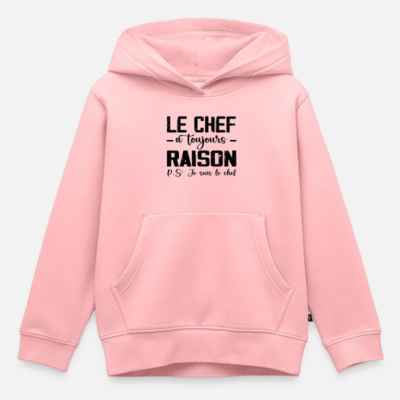 Le Chef a Toujours Raison 👑 - Sweat Premium à capuche enfant bio - rose