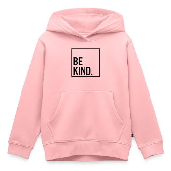 Soyez gentil. - Sweat Premium à capuche enfant bio - rose - Devant - AI Model Kid Female (0cm)