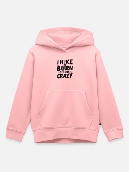Je fais de la randonnée pour brûler le fou Drôle de montagne Fou - Sweat Premium à capuche enfant bio - rose