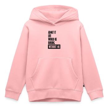 vie ennuyeuse sans moi - Sweat Premium à capuche enfant bio - rose - Devant - AI Model Kid Female (0cm)