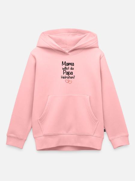 Mama willst du Papa Heiraten? - Kinder Premium Organic Hoodie - Rosa