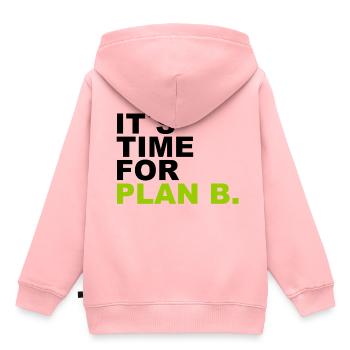 It is time for plan b . It's time for Plan B. - Kids Premium Organic Hoodie - rose - Back - AI Model Kid Female (0cm)
