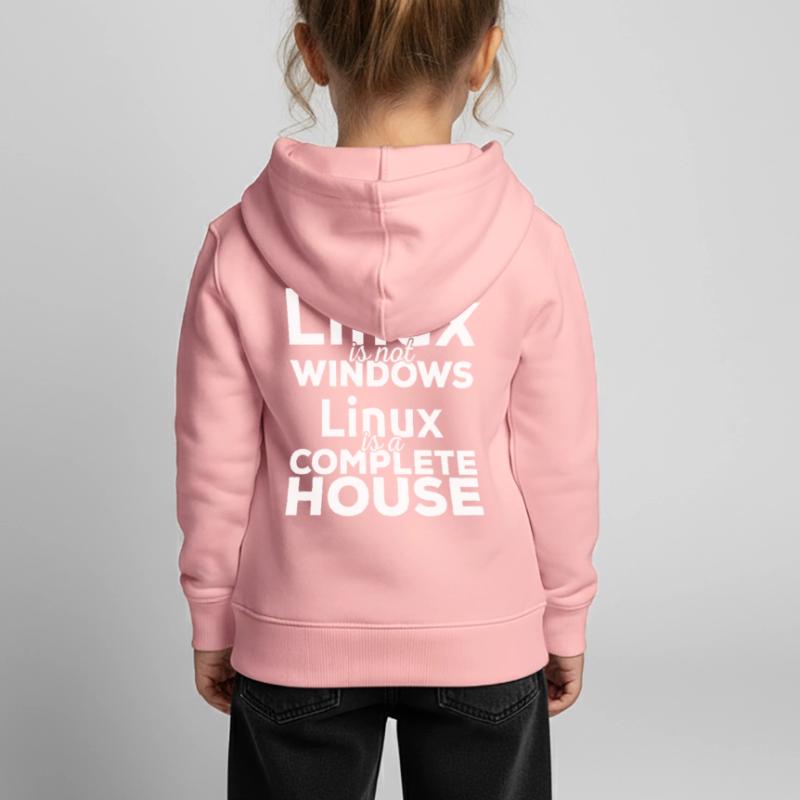 Linux is not Windows! Linux is a complete house! Kids Premium Organic Hoodie