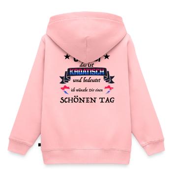 Tasse Croatie odjebi signifie souhaiter bonne journée - Sweat Premium à capuche enfant bio - rose - Dos - AI Model Kid Female (0cm)