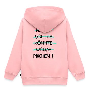 Motivation - Hätte Sollte Könnte Würde MACHEN ! - Kinder Premium Organic Hoodie - Rosa - Hinten - AI Model Kid Female (0cm)