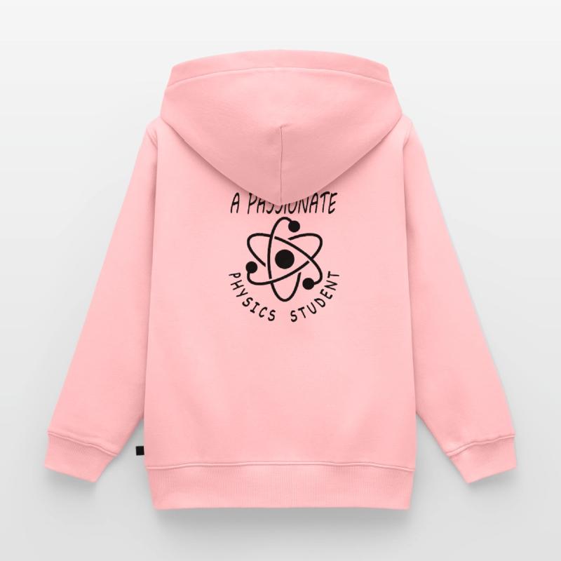 Physics Student Physics Study Physics Teacher Saying Kids Premium Organic Hoodie