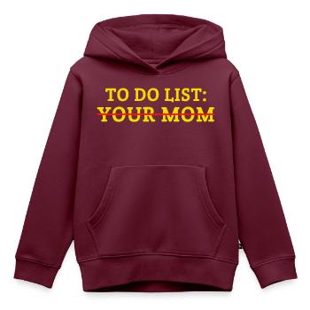 To-Do-Liste für deine Mutter - Kinder Premium Organic Hoodie - Burgunderrot - Vorne - AI Model Kid Female (0cm)