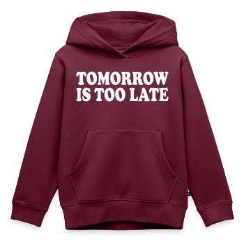 Tomorrow is too late - Kinder Premium Organic Hoodie - Burgunderrot - Vorne - AI Model Kid Female (0cm)