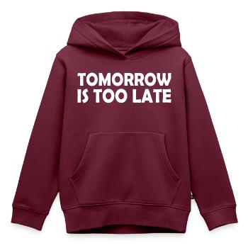 Tomorrow is too late - Kinder Premium Organic Hoodie - Burgunderrot - Vorne - AI Model Kid Female (0cm)