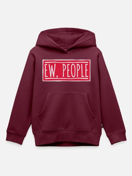 ew people lustiges Zitat - Kinder Premium Organic Hoodie - Burgunderrot