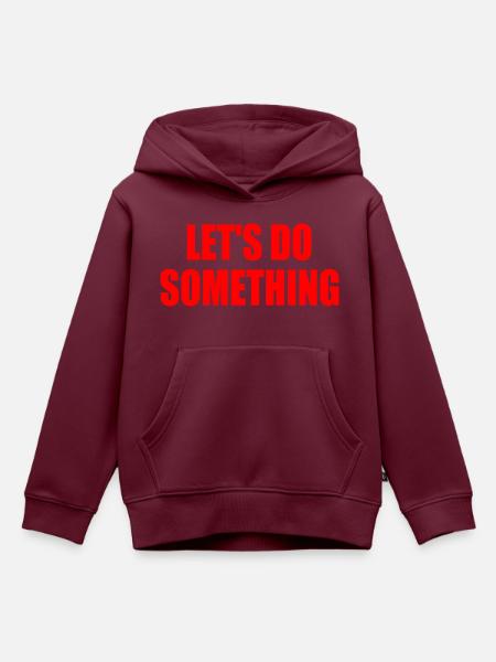 let's do something - Kinder Premium Organic Hoodie - Burgunderrot