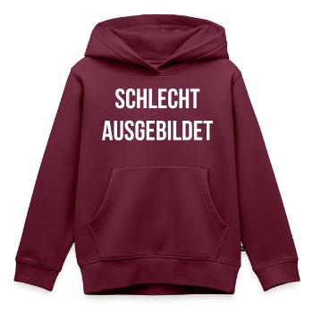 schlecht ausgebildet - Kinder Premium Organic Hoodie - Burgunderrot - Vorne - AI Model Kid Female (0cm)