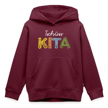 Tschüss Kita Hort Krippe Abschied Kindergarten - Kinder Premium Organic Hoodie - Burgunderrot - Vorne - AI Model Kid Female (0cm)