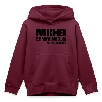 Machen ist wie wollen nur viel krasser - Kinder Premium Organic Hoodie - Burgunderrot - Vorne - AI Model Kid Female (0cm)