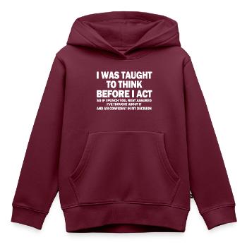 Mir wurde beigebracht zu denken, bevor ich handle - Kinder Premium Organic Hoodie - Burgunderrot - Vorne - AI Model Kid Female (0cm)