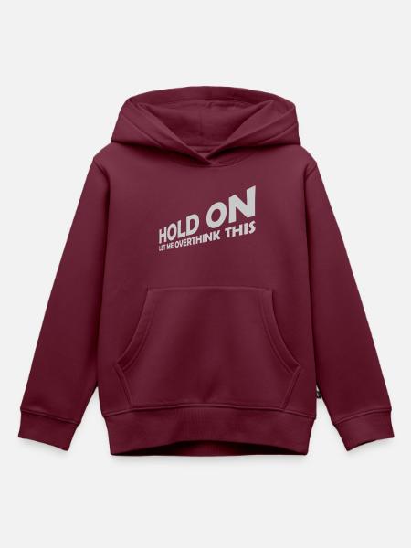 Let me overthink this - Kinder Premium Organic Hoodie - Burgunderrot
