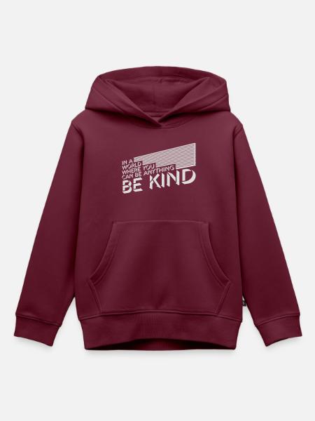 you can be kind - Kinder Premium Organic Hoodie - Burgunderrot