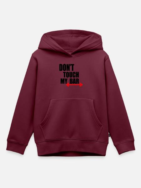 Dont touch my bar - Kinder Premium Organic Hoodie - Burgunderrot