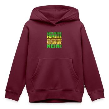 Cooler Spruch für eine Familie die schrecklich ist - Kinder Premium Organic Hoodie - Burgunderrot - Vorne - AI Model Kid Female (0cm)