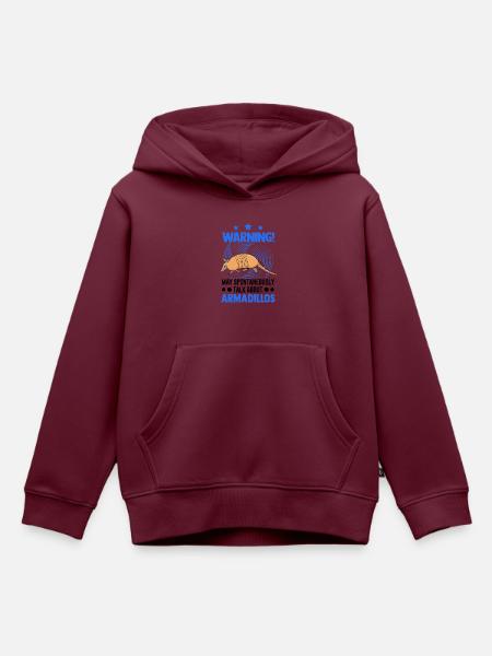 May spontaneously talk about Armadillos - Kinder Premium Organic Hoodie - Burgunderrot