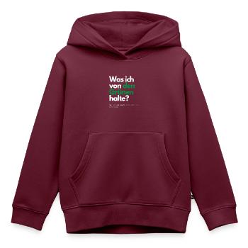 Motto - Was ich von den Grünen halte ? - Kinder Premium Organic Hoodie - Burgunderrot - Vorne - AI Model Kid Female (0cm)