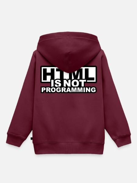 HTML is NOT Programming - Kinder Premium Organic Hoodie - Burgunderrot