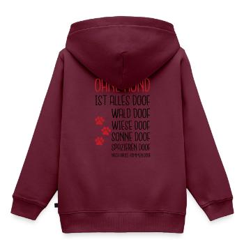 Ohne Hund ist alles Doof Hundeliebhaber Hunde Gass - Kinder Premium Organic Hoodie - Burgunderrot - Hinten - AI Model Kid Female (0cm)
