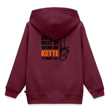 Du bist nicht du wenn die Kette stumpf ist, Holzfä - Kinder Premium Organic Hoodie - Burgunderrot - Hinten - AI Model Kid Female (0cm)