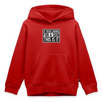 Si vous cherchez un signe c’est ça, désirez - Sweat Premium à capuche enfant bio - rouge - Devant - AI Model Kid Female (0cm)