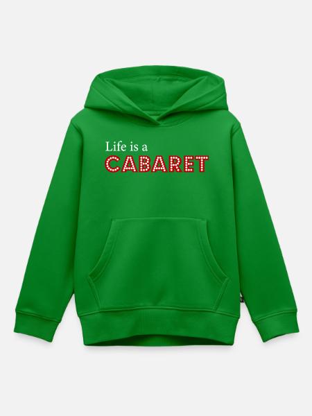 Life_is_a_cabaret - Kinder Premium Organic Hoodie - Grün